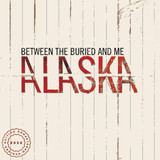 Between The Buried And Me 'Alaska' (2020 Remaster) 2LP Black Vinyl